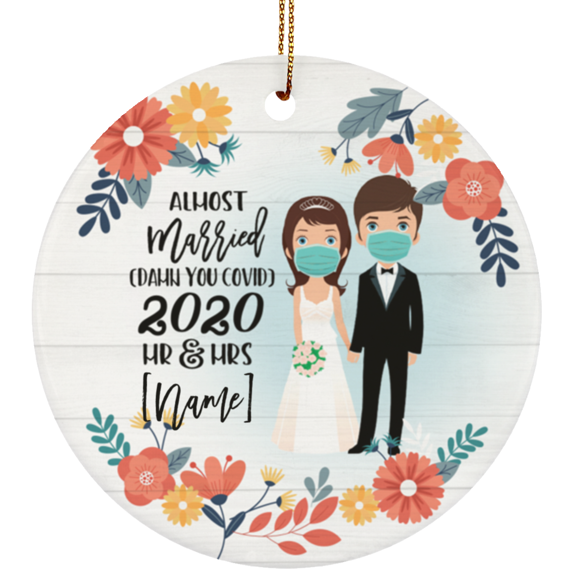 Personalized Quarantine Wedding Christmas 2020 Almost Married Damn You Covid Pandemic Circle Ornament Keepsake, White, Circle Ornament