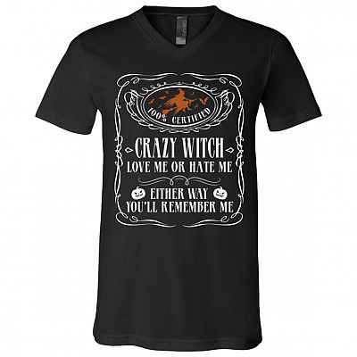 Whiskey Label Crazy Witch Love Me or Hate Me You'll Remember Me T-Shirt - V Neck, Black, V-Neck T-Shirt