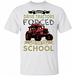 Born to Drive Tractors Forced Go to School Funny Tractor T-Shirt for Kids, White, Youth T-Shirt Born to Drive Tractors Forced Go to School Funny Tractor T-Shirt for Kids, White, Youth T-Shirt