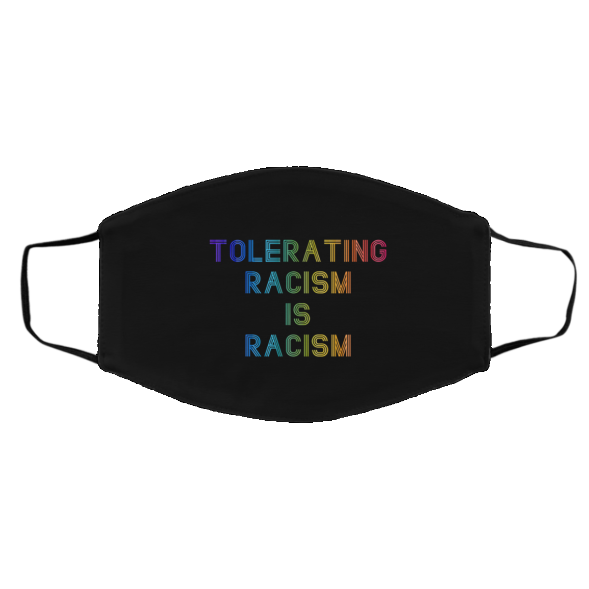Tolerating Racism Is Racism Washable Reusable Custom Printed Cloth Face Mask Cover, White, Cloth Face Cover – Medium/Large