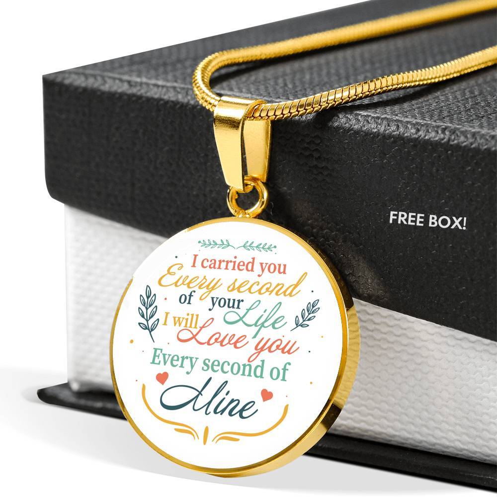 I Carried You Every Second of Your Life I Will Love You Second Of Mine Circle Pendant Necklace - Circle Luxury Necklace (Gold Plated) I Carried You Every Second of Your Life I Will Love You Second Of Mine Circle Pendant Necklace - Circle Luxury Necklace (Gold Plated)