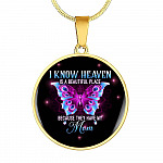 I Know Heaven Is A Beautiful Place Because They Have My Mom Circle - Circle Luxury Necklace (Gold Plated)