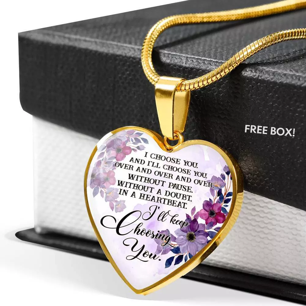 I Choose You and I'll Choose You Without Pause Without a Doubt In a Heartbeat I'll Keep Choosing You Heart Pendant Necklace - Heart Luxury Necklace (Gold Plated) I Choose You and I'll Choose You Without Pause Without a Doubt In a Heartbeat I'll Keep Choosing You Heart Pendant Necklace - Heart Luxury Necklace (Gold Plated)