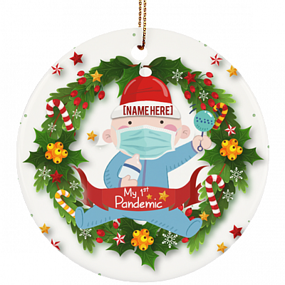 Personalized Baby First Christmas Pandemic My 1st Christmas Ornament - Baby Holiday Flat Circle Ornament Keepsake, White, Circle Ornament