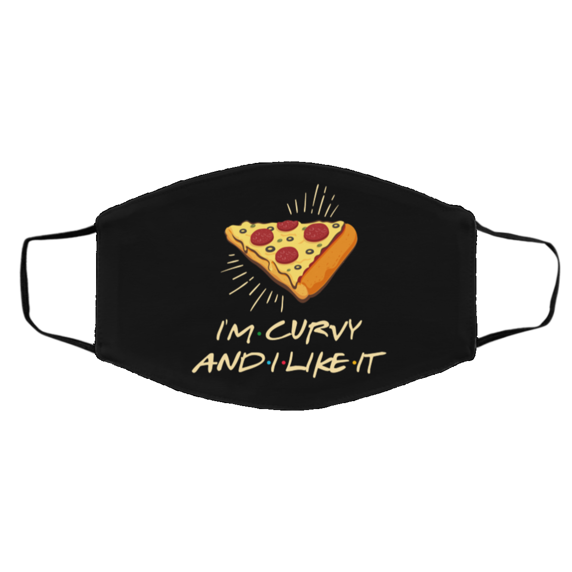 I'm Curvy And I Like It Funny Pizza Washable Reusable Custom Printed Cloth Face Mask Cover, Black, Cloth Face Cover – Medium/Large I'm Curvy And I Like It Funny Pizza Washable Reusable Custom Printed Cloth Face Mask Cover, Black, Cloth Face Cover – Medium/Large