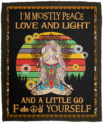I'm Mostly Peace Love and Light and a Little Go Fuck Yourself Yoga Meditation Fleece Woven Sherpa Blanket, White, Cozy Plush Fleece Blanket - 50x60