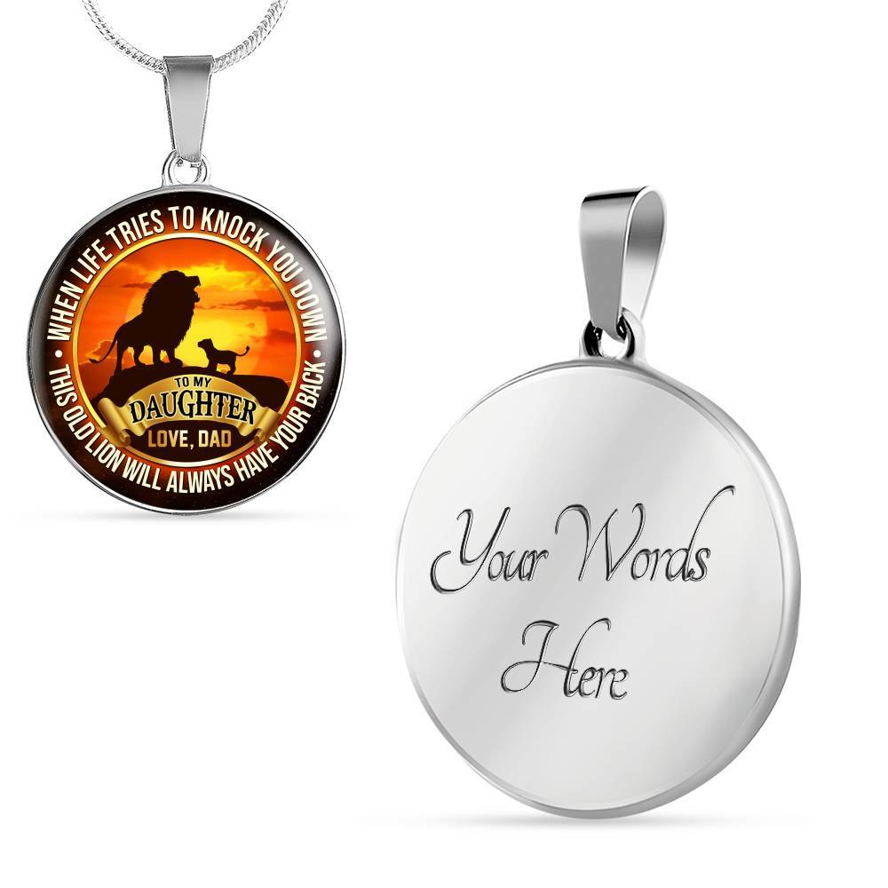 From Dad To My Daughter Lion Necklace - This Old Lion Have Your Back Saying Daughter Circle Pendant Necklace - Circle Luxury Necklace (Silver)