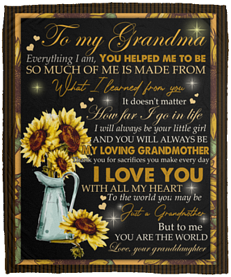 Sunflower To My Grandma Everything I Am I Love You With All My Heart Fleece Blanket - Premium Sherpa Blanket, White, Cozy Plush Fleece Blanket - 50x60