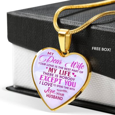 Women My Dear Wife Your Love Is The Best Part Of My Life Heart Pendant Necklace Gifts For Wife - Heart Luxury Necklace (Gold Plated)