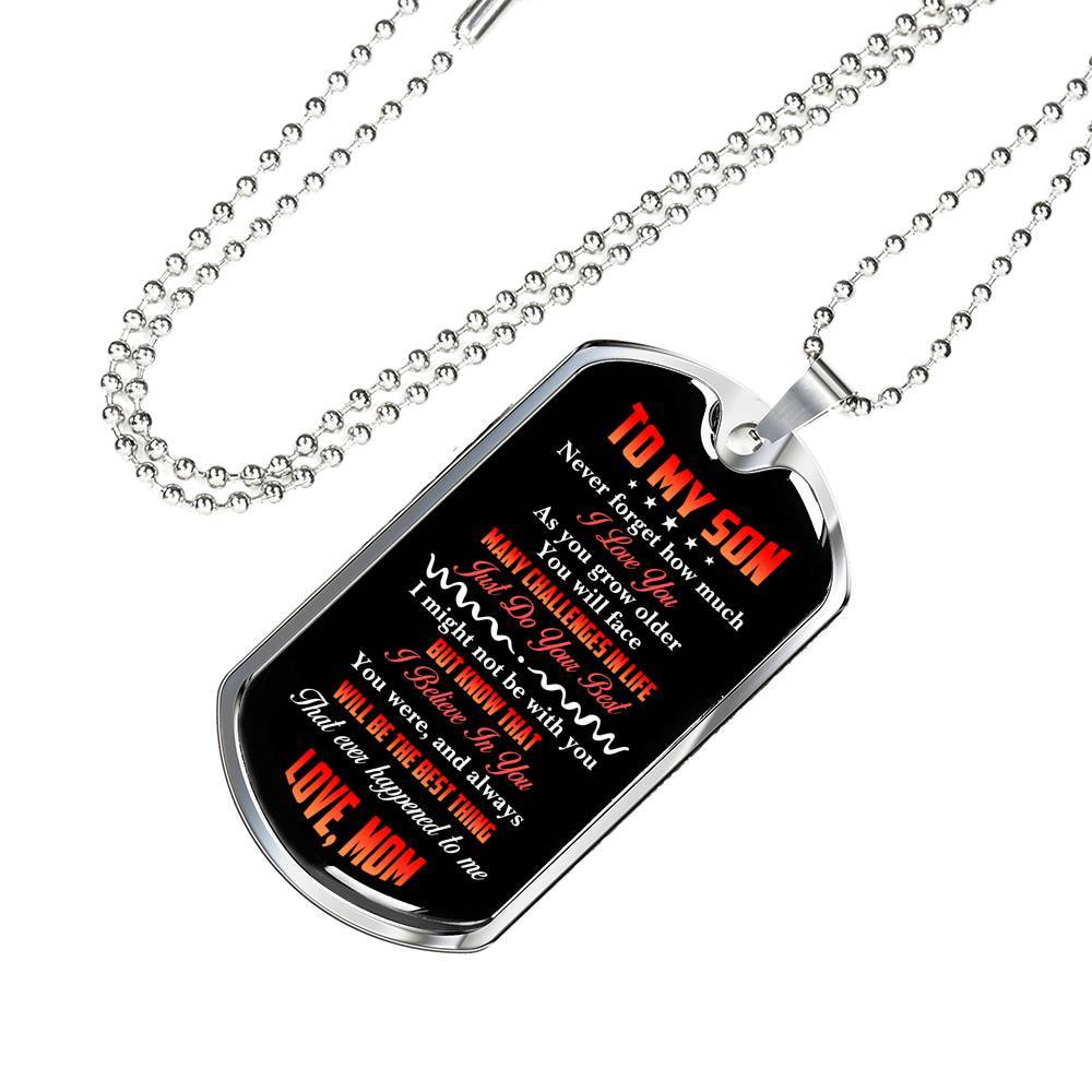 To My Son Never Forget How Much I Love You The Best Thing That Ever Happened To Me Love Mom Dog Tag Pendant Necklace - Dog Tag (Silver)