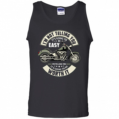 I'm Not Telling You It's Going To Be Easy I'm Telling You It's Going To Be Worth It Cotton Tank Top Tee, Black, Unisex Tank Top