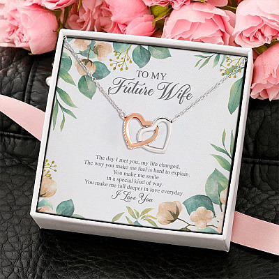 To My Future Wife the Day I Met You My Life Changed the Way You Make Me Feel Interlocking Hearts Necklace