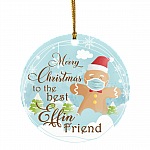 Merry Christmas To The Best Effin Friend Gingerbread Christmas Ornament - Holiday Flat Circle Ornament, White, Circle Ornament Merry Christmas To The Best Effin Friend Gingerbread Christmas Ornament - Holiday Flat Circle Ornament, White, Circle Ornament