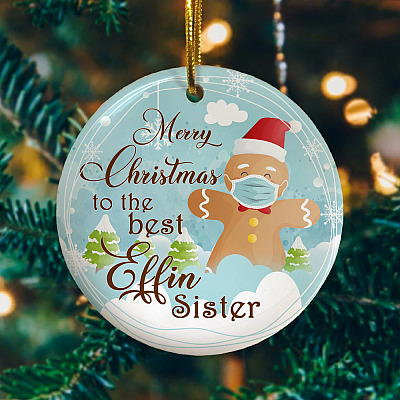 Alternative view of Merry Christmas To The Best Effin Sister Gingerbread Decor Christmas Ornament - Holiday Flat Circle Ornament