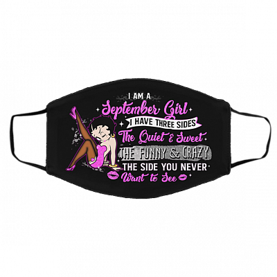 September Girl I Have Three Sides The Quiet and Sweet Washable Reusable Custom Printed Cloth Face Mask Cover, Black, Cloth Face Cover – Medium/Large