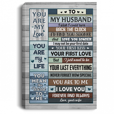To My Husband I Wish I Could Turn Back the Clock I Find You Sooner and Love You Framed Canvas - Unframed Poster, White, 0.75'' Framed Canvas