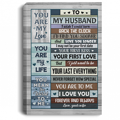 To My Husband I Wish I Could Turn Back the Clock I Find You Sooner and Love You Framed Canvas - Unframed Poster, White, 0.75'' Framed Canvas