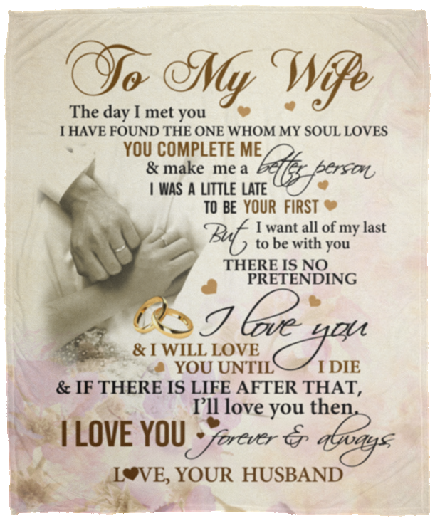 To My Wife The Day I Met You I Have Found The One My Soul Loves Wedding Fleece Blanket - Sherpa Blanket, White, Cozy Plush Fleece Blanket - 50x60
