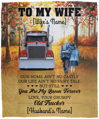 Personalized From Old Trucker To My Wife Our Home Ain't No Castle Fleece Blanket - Premium Sherpa Blanket, White, Cozy Plush Fleece Blanket - 50x60