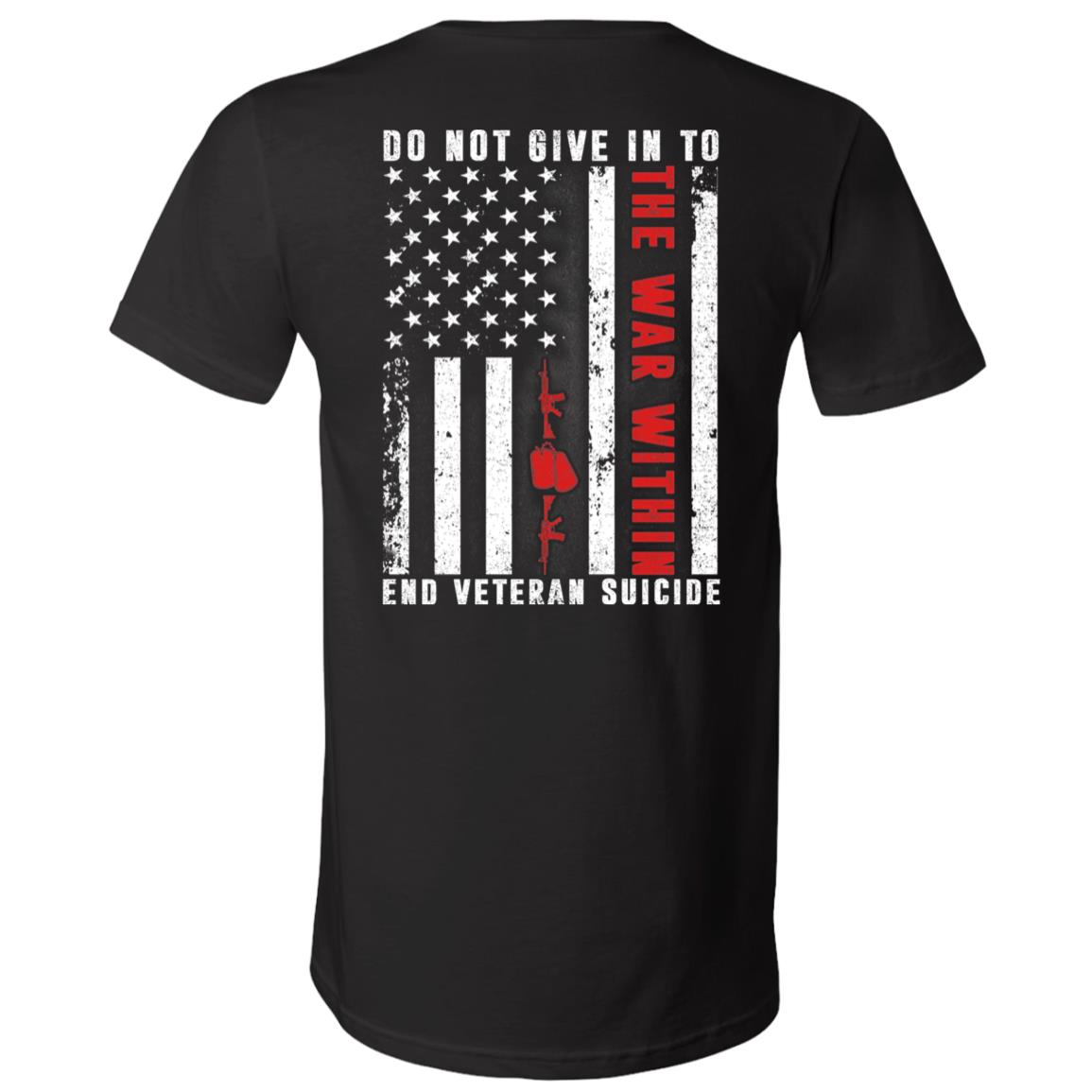Do Not Give In To The War Within End Veteran Suicide American Flag Print On Back Only T-Shirt - V-Neck Shirt, Black, V-Neck T-Shirt Do Not Give In To The War Within End Veteran Suicide American Flag Print On Back Only T-Shirt - V-Neck Shirt, Black, V-Neck T-Shirt
