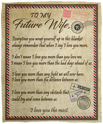 To My Future Wife Always Remember That When I Say I Love You More Airmail Fleece Blanket - Love You The Most Blanket, White, Cozy Plush Fleece Blanket - 50x60