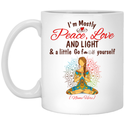 Personalized I'm Mostly Peace Love And Light And A Little Go Fuck Yourself Blonde Hair Ceramic Coffee Mug, White, 11 oz. White Mug