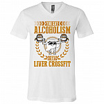 You Say Alcoholism I Say Liver Cross Fit Funny T-Shirt for Beer Lovers - Funny Beer T-Shirt for Alcoholism, White, V-Neck T-Shirt You Say Alcoholism I Say Liver Cross Fit Funny T-Shirt for Beer Lovers - Funny Beer T-Shirt for Alcoholism, White, V-Neck T-Shirt