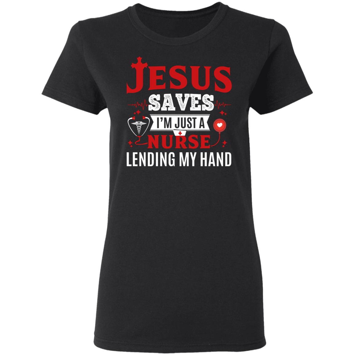 Jesus Saves I'm Just A Nurse Lending My Hand Ladies T-Shirt - Premium Ladies Triblend Dolman Sleeve Shirt, Black, Ladies T-Shirt