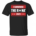 I Survive The 'Rona 2021 Funny Covi-19 T-Shirt, Black, Unisex T-Shirt I Survive The 'Rona 2021 Funny Covi-19 T-Shirt, Black, Unisex T-Shirt