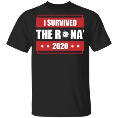 I Survive The 'Rona 2020 Funny Covi-19 T-Shirt, Black, Unisex T-Shirt