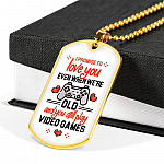 To Boyfriend Gift I Promise To Love You Even When We Are Old And You Still Play Game Dog Tag Pendant Necklace - Dog Tag (Gold Plated) To Boyfriend Gift I Promise To Love You Even When We Are Old And You Still Play Game Dog Tag Pendant Necklace - Dog Tag (Gold Plated)