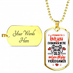To Boyfriend Gift I Promise To Love You Even When We Are Old And You Still Play Game Dog Tag Pendant Necklace - Dog Tag (Gold Plated) To Boyfriend Gift I Promise To Love You Even When We Are Old And You Still Play Game Dog Tag Pendant Necklace - Dog Tag (Gold Plated)