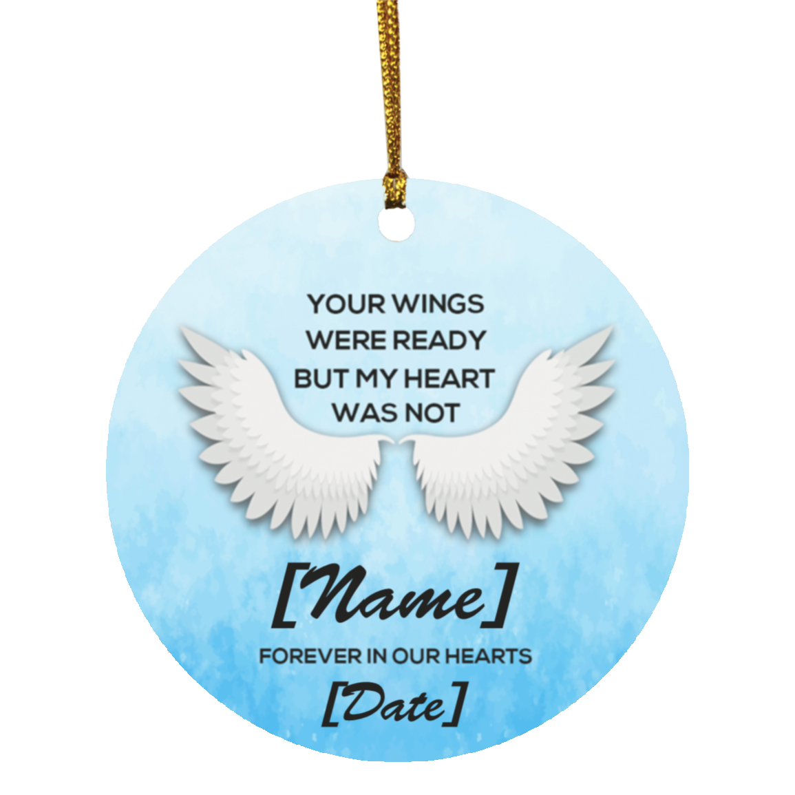 Your Wings Were Ready but My Heart Was Not Personalize Decorative Christmas Ornament - Circle Ornament, White, Circle Ornament