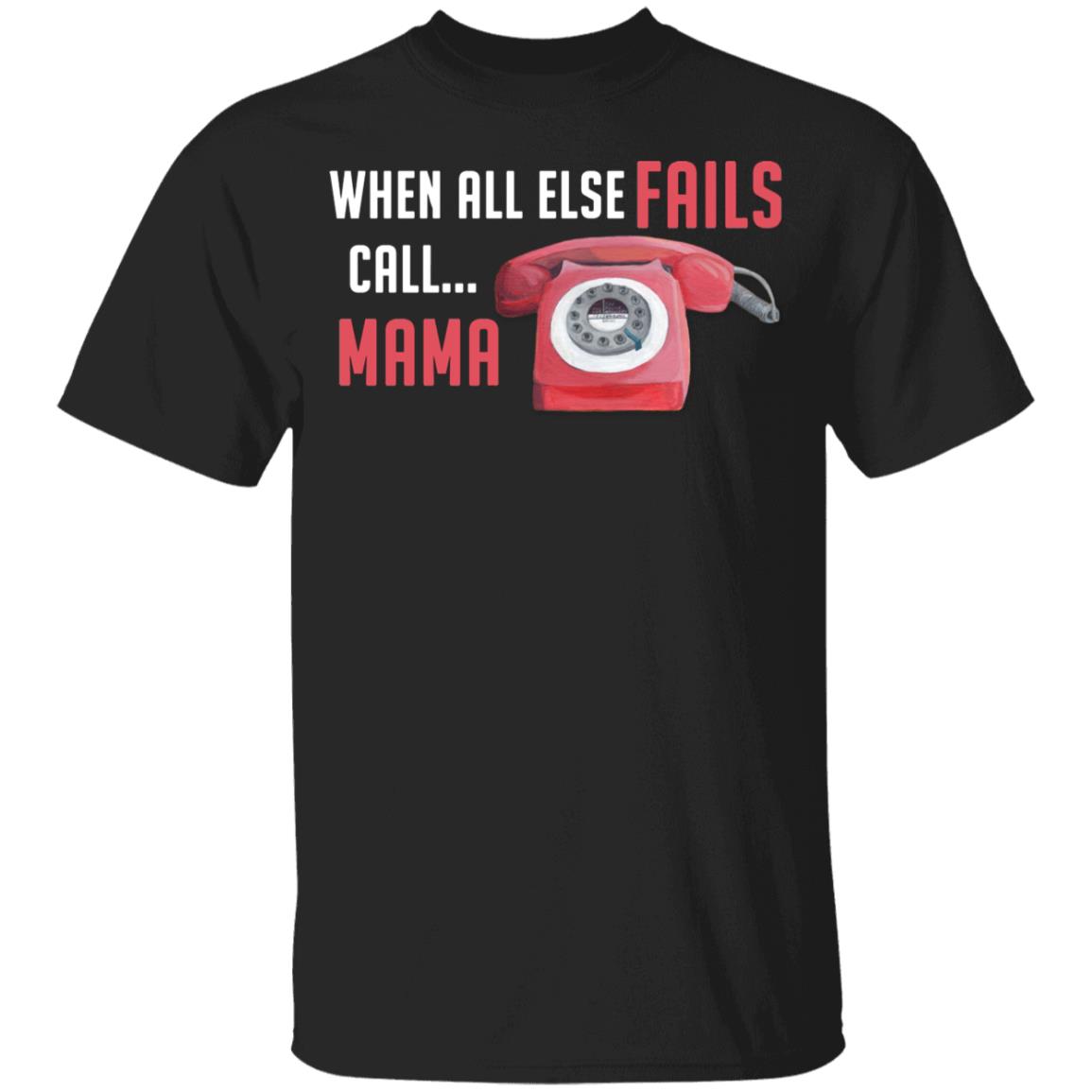 When All Else Fails Call Mama Funny Youth T-Shirt, Black, Youth T-Shirt