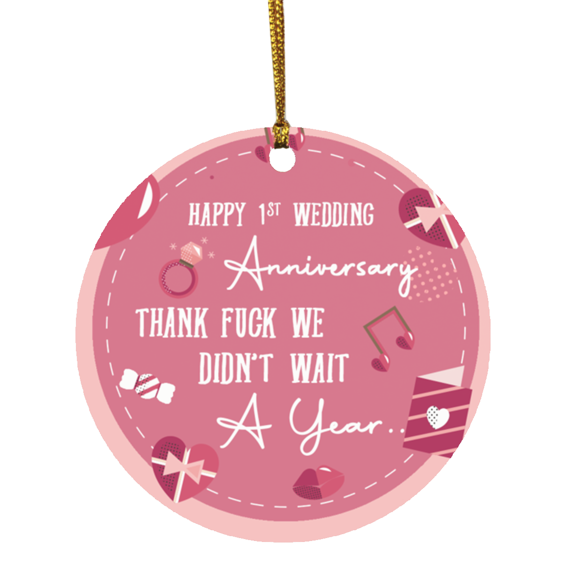 1ST Wedding Anniversary We Didn't Wait A Year Decorative Christmas Ornament - Holiday Flat Circle Ornament, White, Circle Ornament