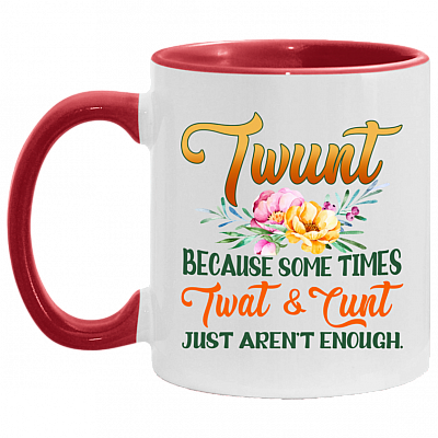 Twunt Accent Mug - Funny Sarcasm Twat Cunt Mug, White/Red, 11 oz. Accent Mug