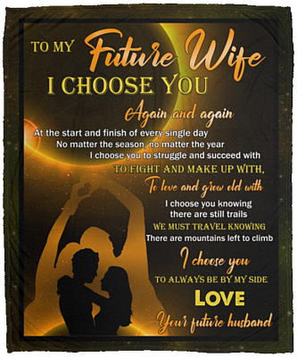 Husband to My Future Wife I Choose You Again and Again at The Start and Finish Fleece Blanket – Mink Blanket, White, Cozy Plush Fleece Blanket - 50x60
