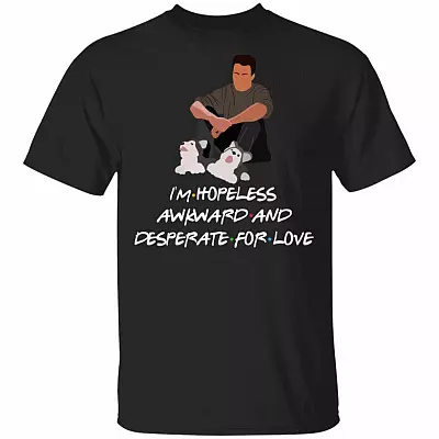 I'm Hopeless Awkward And Desperate For Love Shirt - Funny Chandler Bing Shirt Friends Tv Show Christmas Shirt, Black, Unisex T-Shirt