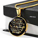 I Wish I Could Climb Up To Heaven To Give My Dad A Big Hug and Tell Him I Love Him Circle Pendant Necklace - Circle Luxury Necklace (Gold Plated)