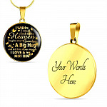 I Wish I Could Climb Up To Heaven To Give My Grandpa A Big Hug and Tell Him I Love Him Circle Pendant Necklace - Circle Luxury Necklace (Gold Plated)