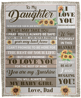 Dad To My Daughter Wherever Your Journey In Life May Take You Vintage Fleece Blanket - Mink Blanket, White, Cozy Plush Fleece Blanket - 50x60