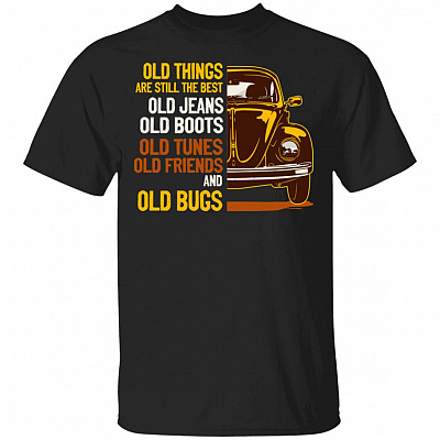 Old Things Are Still The Best T-Shirt - Funny Vintage Bug CarShirt, Black, Unisex T-Shirt