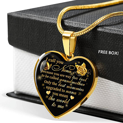 I Call You Nana Because You Are Way Too Cool To Be Called Grandmother Heart Pendant Necklace - Heart Luxury Necklace (Gold Plated)