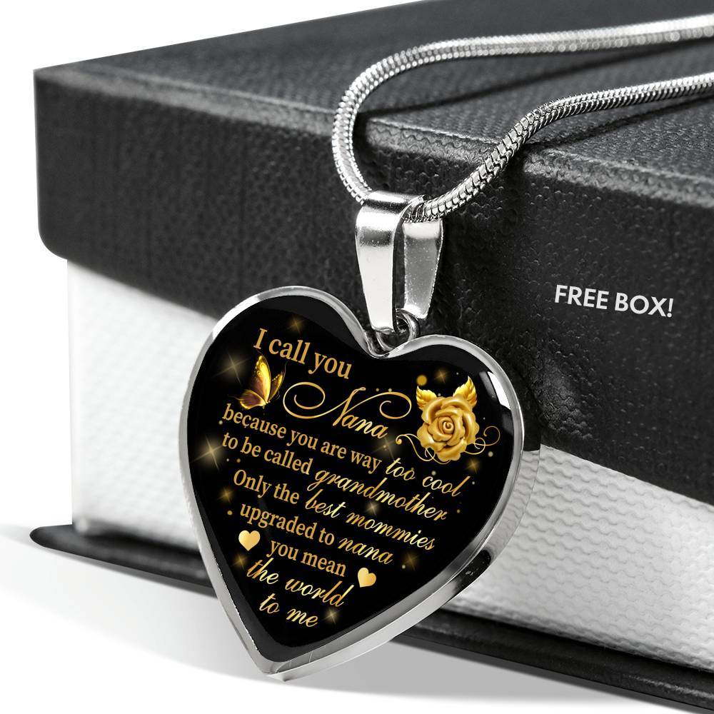 I Call You Nana Because You Are Way Too Cool To Be Called Grandmother Heart Pendant Necklace - Heart Luxury Necklace (Silver)