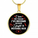 Gifts For Nurse I Love The Person I Have Become Because I Fought To Become Her Circle Pendant Necklace - Circle Luxury Necklace (Gold Plated) Gifts For Nurse I Love The Person I Have Become Because I Fought To Become Her Circle Pendant Necklace - Circle Luxury Necklace (Gold Plated)