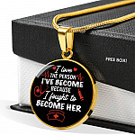 Gifts For Nurse I Love The Person I Have Become Because I Fought To Become Her Circle Pendant Necklace - Circle Luxury Necklace (Gold Plated) Gifts For Nurse I Love The Person I Have Become Because I Fought To Become Her Circle Pendant Necklace - Circle Luxury Necklace (Gold Plated)