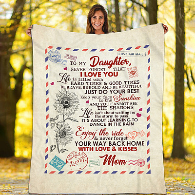 Alternative view of To My Daughter From Mom Never Forget That I Love You Sunflower Fleece Blanket - Mink Sherpa Blanket