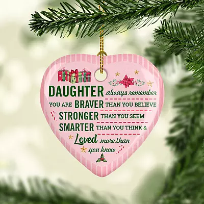 Alternative view of Remember You Are Braver Stronger Smarter Daughter Christmas Flat Holiday Heart Ornament