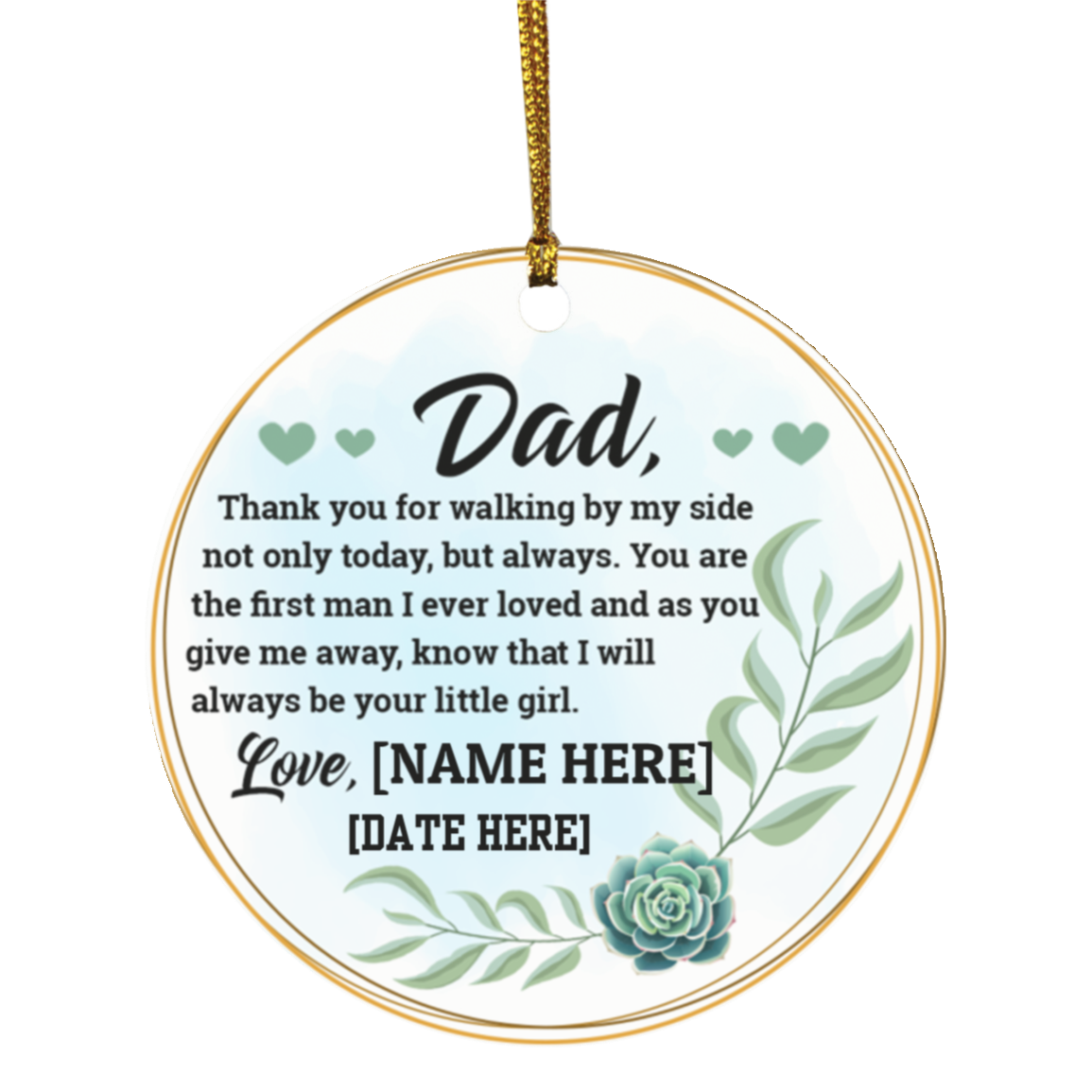 Personalized Dad Thank You For Walking By My Side Not Only Today Circle Christmas Ornament Keepsake, White, Circle Ornament