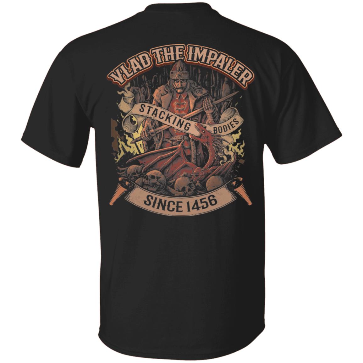 Vlad The Impaler T Shirt - Stacking Bodies Since 1456 Vlad Dracula Print On Back Shirt - Vlad Tepes T Shirt, Black, Unisex T-Shirt